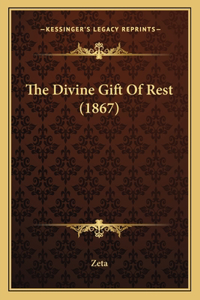 Divine Gift Of Rest (1867)