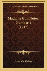 Machine Gun Notes, Number 1 (1917)