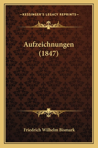 Aufzeichnungen (1847)