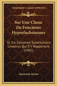Sur Une Classe De Fonctions Hyperfuchsiennes