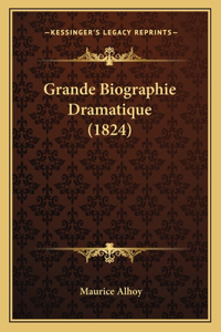 Grande Biographie Dramatique (1824)