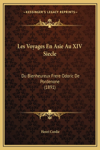 Les Voyages En Asie Au XIV Siecle
