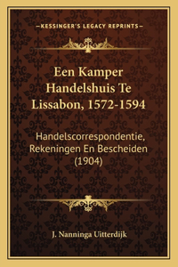 Een Kamper Handelshuis Te Lissabon, 1572-1594