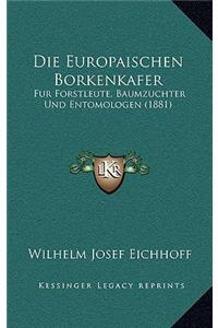 Die Europaischen Borkenkafer