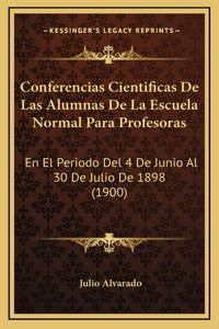 Conferencias Cientificas De Las Alumnas De La Escuela Normal Para Profesoras