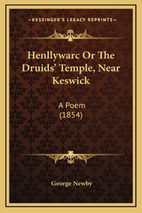 Henllywarc Or The Druids' Temple, Near Keswick