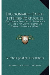 Diccionario Cafre-Tetense-Portuguez: Ou Idioma Fallado No Districto De Tete E Na Vasta Regiao Do Zambeze Inferior (1900)