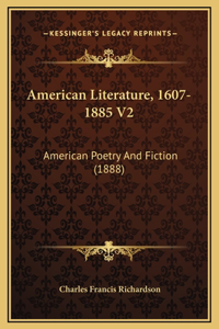 American Literature, 1607-1885 V2