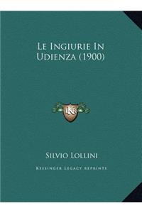 Le Ingiurie In Udienza (1900)