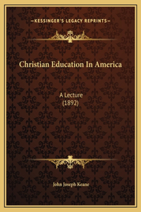 Christian Education In America