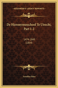 De Hieronymusschool Te Utrecht, Part 1-2