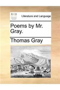 Poems by Mr. Gray.