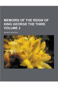 Memoirs of the Reign of King George the Third Volume 2