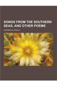 Songs from the Southern Seas, and Other Poems