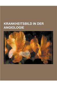 Krankheitsbild in Der Angiologie