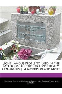 Eight Famous People to Died in the Bathroom, Including Elvis Presley, Elagabalus, Jim Morrison and More