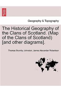 Historical Geography of the Clans of Scotland. (Map of the Clans of Scotland) [and Other Diagrams].