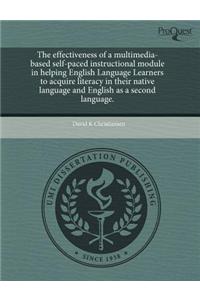 The Effectiveness of a Multimedia-Based Self-Paced Instructional Module in Helping English Language Learners to Acquire Literacy in Their Native Langu