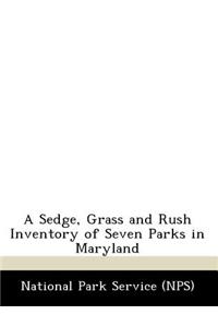 Sedge, Grass and Rush Inventory of Seven Parks in Maryland