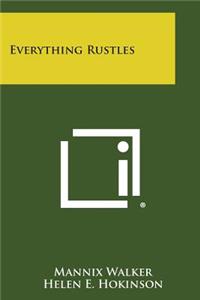 Everything Rustles