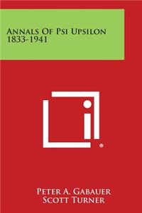 Annals of Psi Upsilon 1833-1941