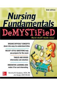 Nursing Fundamentals Demystified, Second Edition