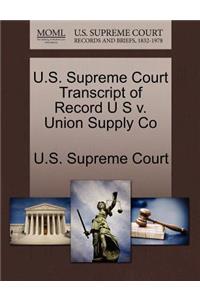 U.S. Supreme Court Transcript of Record U S V. Union Supply Co