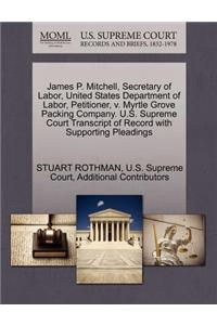 James P. Mitchell, Secretary of Labor, United States Department of Labor, Petitioner, V. Myrtle Grove Packing Company. U.S. Supreme Court Transcript of Record with Supporting Pleadings