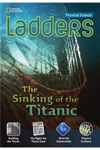 Ladders Science 5: The Sinking of the Titanic (On-Level)