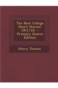 Best College Short Stories: 1917/18-