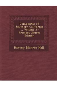 Compositae of Southern California ..., Volume 3