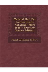 Mailand Und Der Lombardische Aufstand, Marz 1848