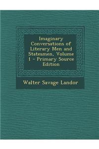 Imaginary Conversations of Literary Men and Statesmen, Volume 1