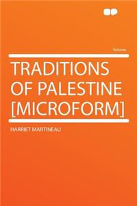 Traditions of Palestine [microform]