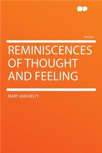 Reminiscences of Thought and Feeling