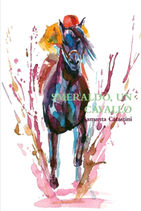 Smeraldo, Un Cavallo