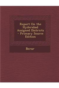 Report on the Hyderabad Assigned Districts