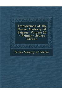 Transactions of the Kansas Academy of Science, Volume 20 - Primary Source Edition