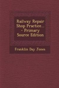 Railway Repair Shop Practice...