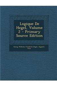 Logique de Hegel, Volume 2