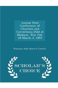 Annual State Conference of Charities and Corrections Held at Madison, Wis