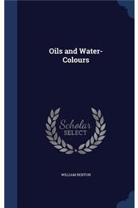Oils and Water-Colours