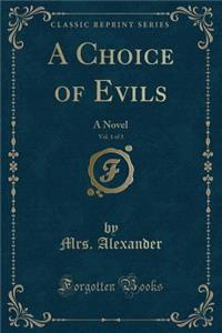 A Choice of Evils, Vol. 1 of 3