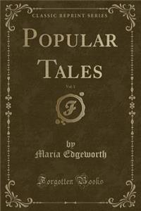 Popular Tales, Vol. 1 (Classic Reprint)