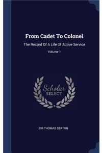 From Cadet To Colonel