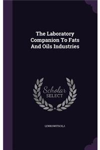 Laboratory Companion To Fats And Oils Industries