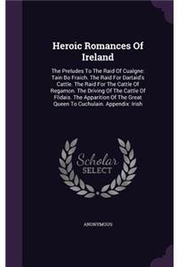 Heroic Romances Of Ireland