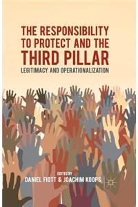 The Responsibility to Protect and the Third Pillar