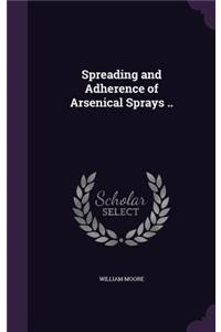 Spreading and Adherence of Arsenical Sprays ..