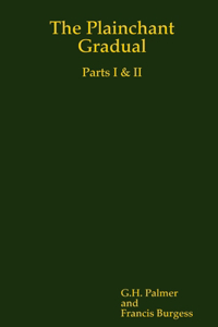 Plainchant Gradual, Parts I & II